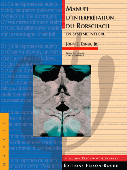 Manuel d’interprétation du Rorschach en système intégré - J. E Exner - Editions Frison-Roche