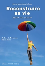 Reconstruire sa vie après un cancer