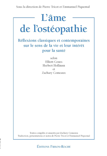 L’âme de l’ostéopathie - Elliott Coues, Herbert Hoffman, Zachary Comeaux - Editions Frison-Roche