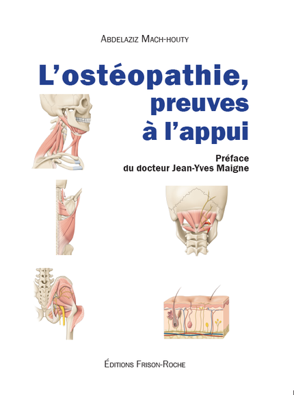 L’ostéopathie, preuves à l’appui - Abdelaziz Mach-Houty - Editions Frison-Roche