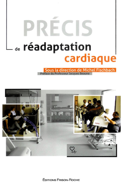 Précis de réadaptation cardiaque -  - Editions Frison-Roche