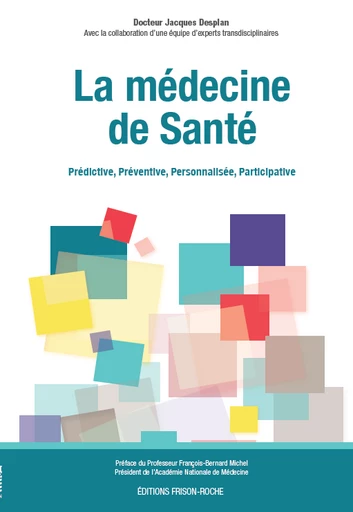 La médecine de santé - Jacques Desplan - Editions Frison-Roche