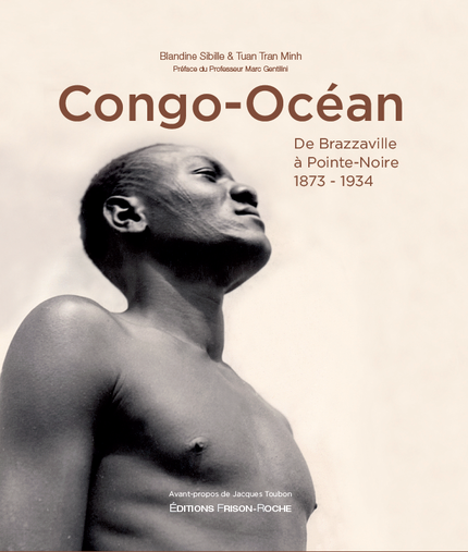 Congo-océan - Blandine Sibille, Tuan Tran Minh - Editions Frison-Roche