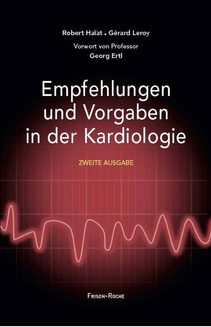 Empfehlungen und vorgaben in der kardiologie - Robert Haïat, Gérard Leroy - Editions Frison-Roche
