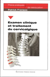 Examen clinique et traitement du cervicalgique