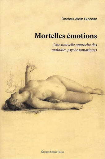 Mortelles émotions - Alain Exposito - Editions Frison-Roche