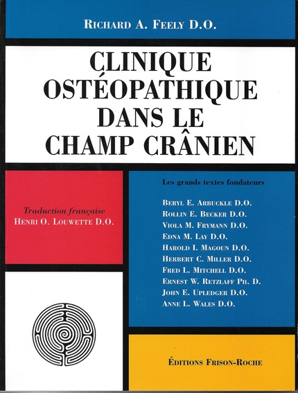 Clinique ostéopathique dans le champ crânien - R. A Feely - Editions Frison-Roche
