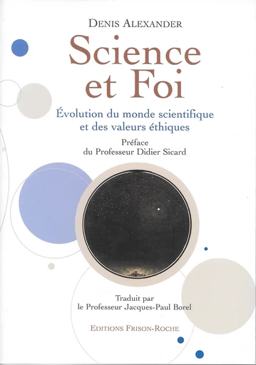 Science et foi - D Alexander - Editions Frison-Roche