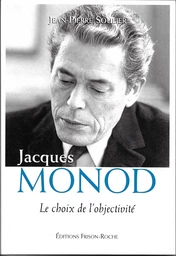 Jacques monod : le choix de l’objectivité