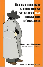 Lettre ouverte à ceux qui ne se voient pas donneurs d’organes…