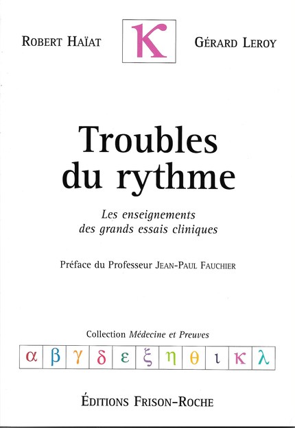 Troubles du rythme - Robert Haïat, Gérard Leroy - Editions Frison-Roche