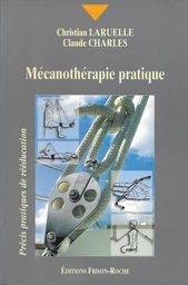 Mécanothérapie pratique