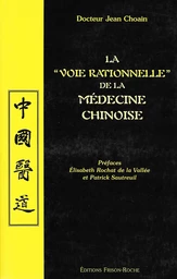 La voie rationnelle de la médecine chinoise