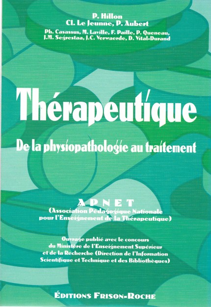 Thérapeutique de la physiopathologie au traitement -  - Editions Frison-Roche