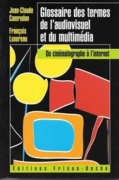 Glossaire des termes de l’audiovisuel et du multimédia