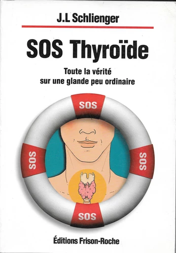 SOS ThyroÏde - J.-L Schlienger - Editions Frison-Roche