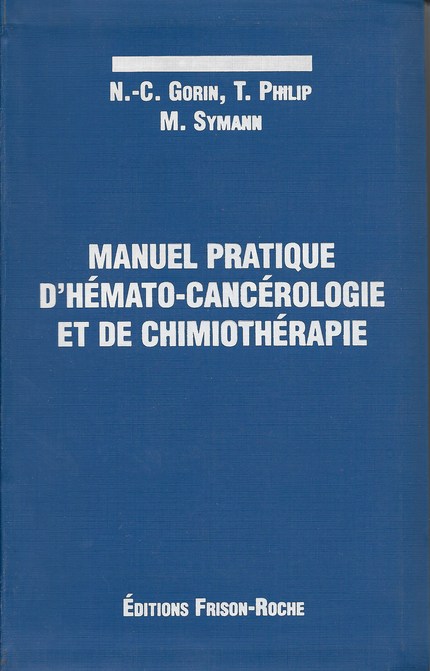 Manuel pratique d’hémato-cancérologie et de chimiothérapie -  - Editions Frison-Roche