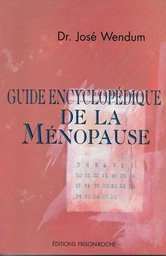 Guide encyclopédique de la ménopause