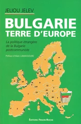 Bulgarie, terre d’europe