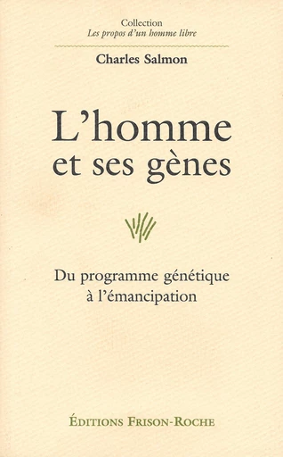 L’homme et ses gènes - Charles Salmon - Editions Frison-Roche