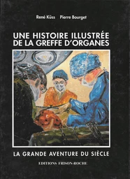 Une histoire illustrée de la greffe d’organes