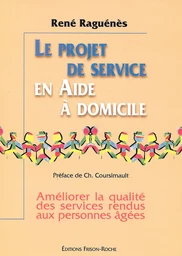 Le projet de service en aide à domicile