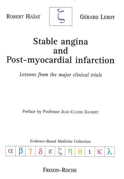 Stable angina and post-myocardial infarction - Robert Haïat, Gérard Leroy - Editions Frison-Roche