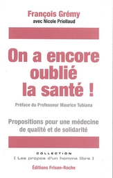 On a encore oublié la santé