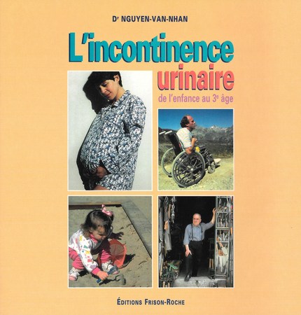 L’incontinence urinaire de l’enfance au 3e âge - Nguyen Van-Nhan - Editions Frison-Roche
