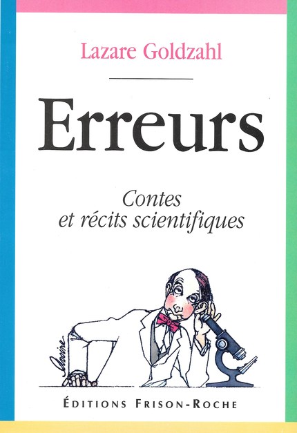 Erreurs, contes et récits scientifiques (2e édition) - L Goldzahl - Editions Frison-Roche