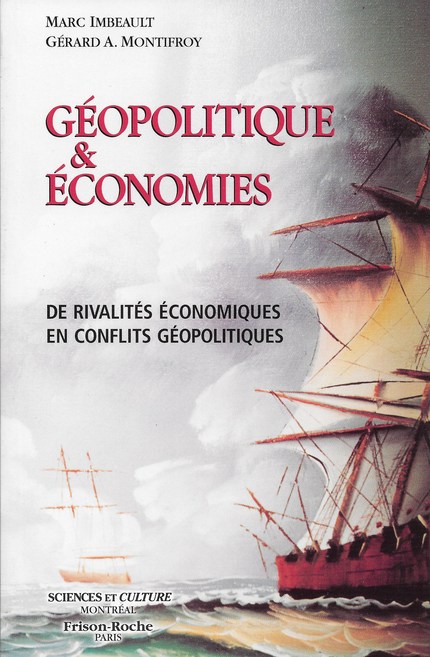 Géopolitique et économies - Marc Imbeault, Gérard Montifroy - Editions Frison-Roche
