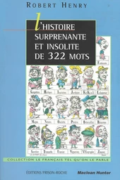 L’histoire surprenante et insolite de 322 mots