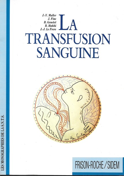La transfusion sanguine - J.-Y Muller, J Fine, B Genetet, B Habibi, J.-J Lefrère - Editions Frison-Roche