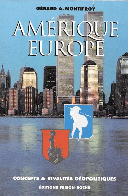 Amérique Europe - Gérard Montifroy - Editions Frison-Roche