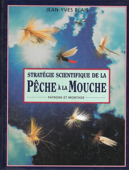 Stratégie scientifique de la pêche à la mouche - Jean-Yves Blais - Sciences et Cultures