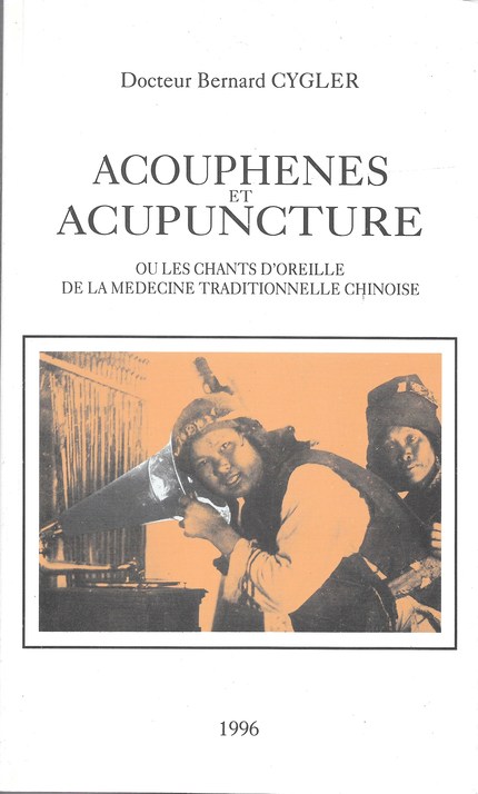 Acouphènes et acupunture - Cygler Bernard - Editions Frison-Roche