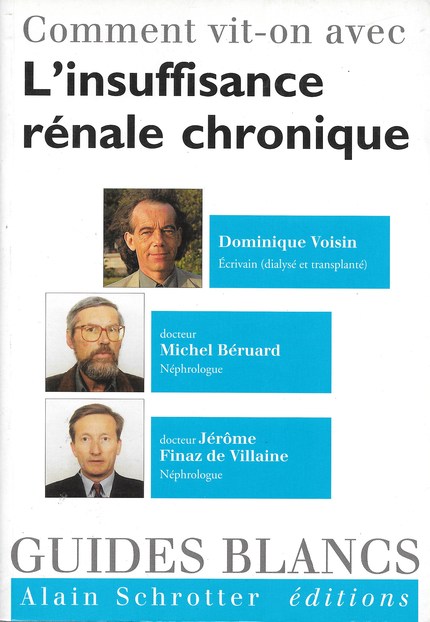 L'insuffisance rénale chronique - Finaz de Villaine Jérome, Dominique Voisin, Michel Béruard - Editions Frison-Roche