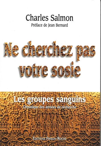 Ne cherchez pas votre sosie - Charles Salmon - Editions Frison-Roche