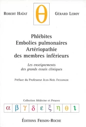 Phlébites, embolies pulmonaires, artériopathie des membres inférieurs