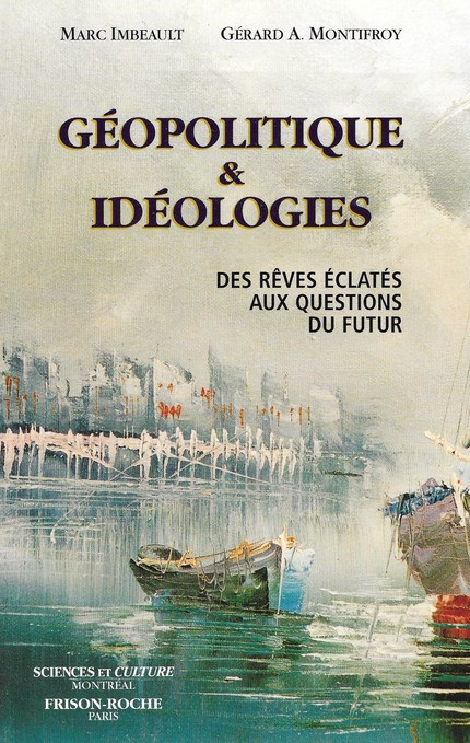 Géopolitique et idéologies - Marc Imbeault, Gérard Montifroy - Editions Frison-Roche