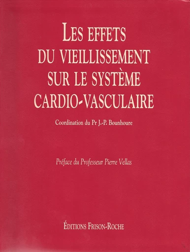 Les effets du vieillissement sur le système cardiovasculaire -  - Editions Frison-Roche