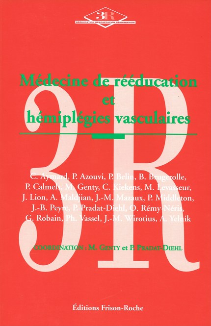 Médecine de rééducation et hémiplégies vasculaires -  - Editions Frison-Roche