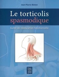 Le Torticolis spasmodique