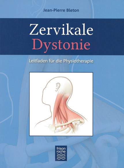 Zervikale Dystonie - Jean-Pierre Bleton - Editions Frison-Roche