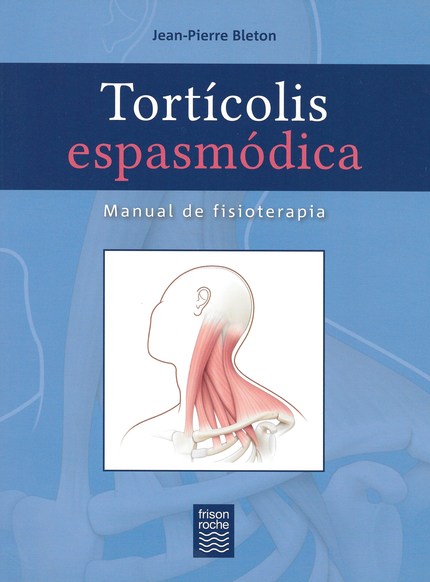 Torticolis espasmodica - Jean-Pierre Bleton - Editions Frison-Roche