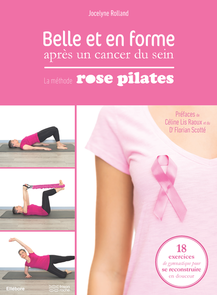 Belle et en forme après un cancer du sein - Jocelyne Rolland - Editions Frison-Roche