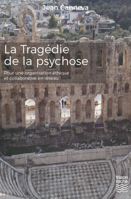La tragédie de la psychose - Jean Canneva - Editions Frison-Roche