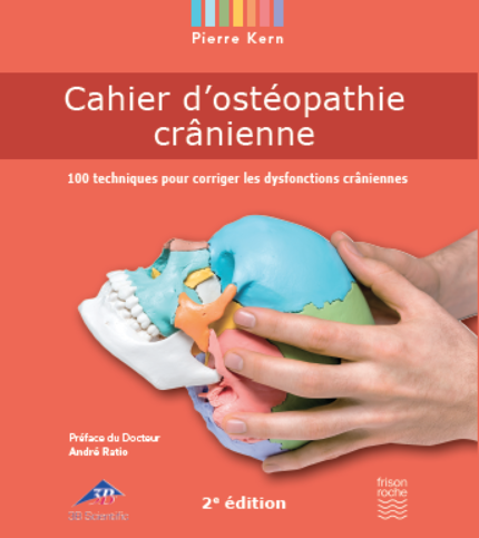 Cahier d'ostéopathie crânienne - Kern Pierre - Editions Frison-Roche