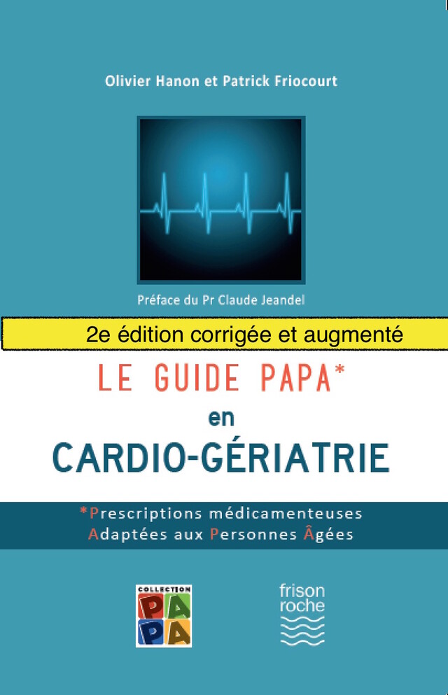 LE GUIDE PAPA EN CARDIO-GERIATRIE - Olivier Hanon, Patrick FRIOCOURT - Editions Frison-Roche